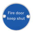 Satin Stainless Steel Door Sign Fire Door Keep Shut